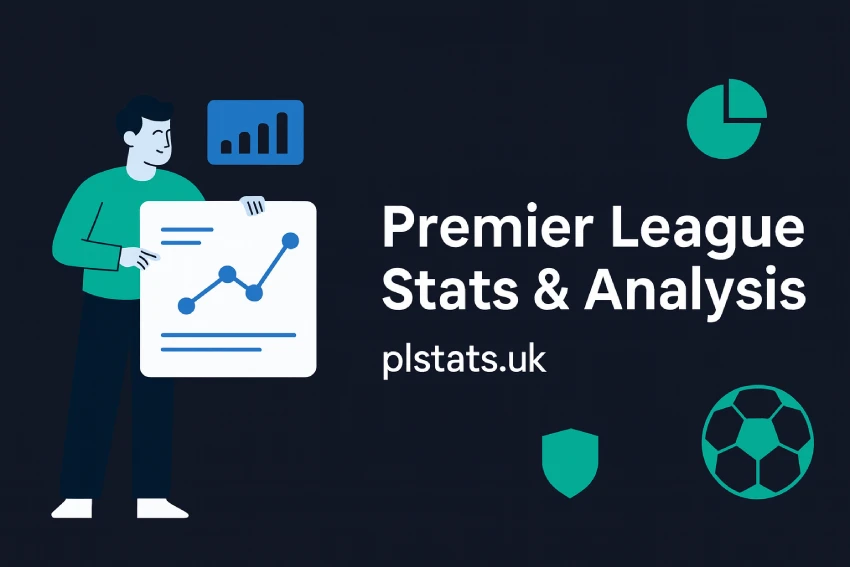 Premier League Stats & Analysis - plstats.uk